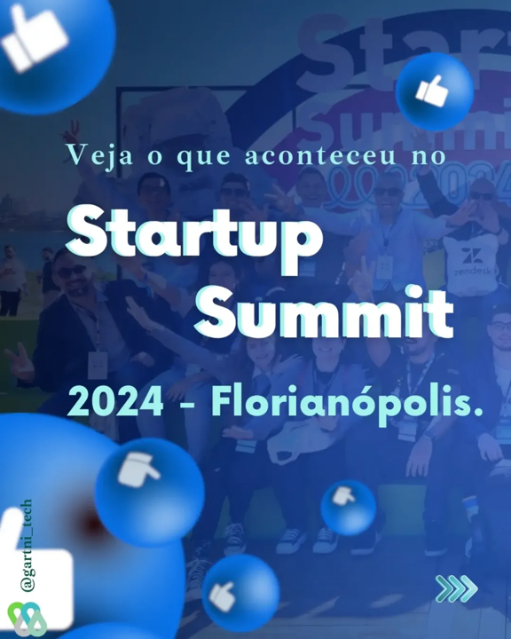 Veja o que aconteceu no Startup Summit 2024&nbsp;